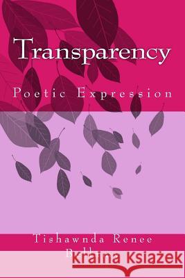 Transparency: Poetic Expression Mrs Tishawnda Renee Bellamy 9781530932443 Createspace Independent Publishing Platform - książka