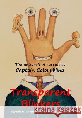 Transparent Blinkers Christopher Dilger 9781516841516 Createspace - książka