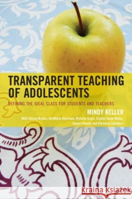 Transparent Teaching of Adolescents: Defining the Ideal Class for Students and Teachers Keller-Kyriakides, Mindy 9781610489140 R&l Education - książka