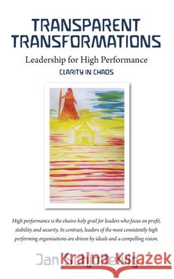 Transparent Transformations: Leadership for High Performance Jan Schjottelvig 9781923589230 Green Hill Publishing - książka
