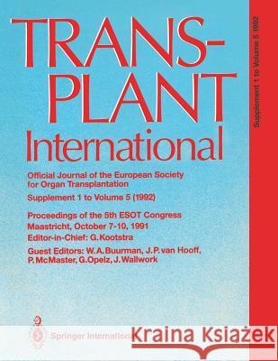 Transplant International Official Journal of the European Society for Organ Transplantation: Proceedings of the 5th Congress of the European Society f Opelz, G. 9783540553427 Not Avail - książka