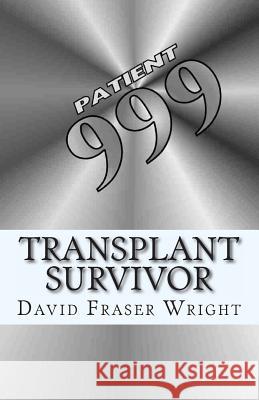 Transplant Survivor: Now, That's Funny! David Fraser Wright 9781492747468 Createspace - książka