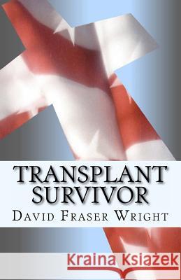 Transplant Survivor: The Attitude is Gratitude Phisheraree, Benny 9781492378778 Createspace - książka