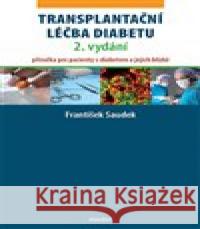 Transplantační léčba diabetu František Saudek 9788073455705 Maxdorf - książka