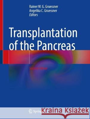 Transplantation of the Pancreas Rainer Gruessner Angelika Gruessner 9783031209987 Springer - książka