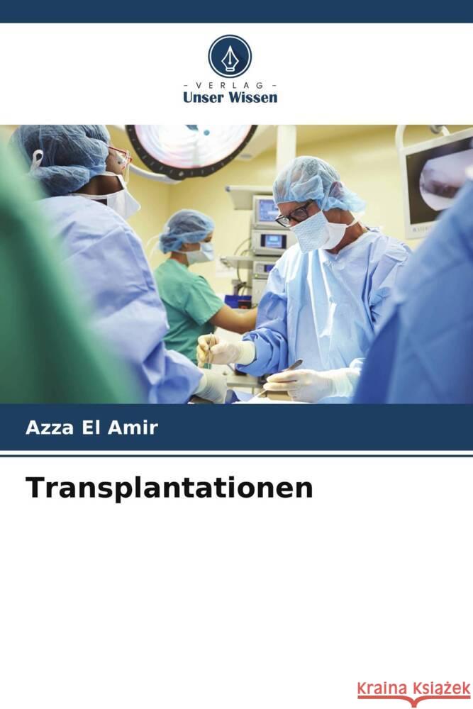 Transplantationen El Amir, Azza 9786205400517 Verlag Unser Wissen - książka