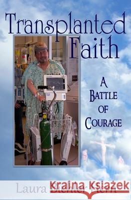 Transplanted Faith Laura Bichler Hern Linda Boulanger 9781617521188 Treasureline Publishing - książka