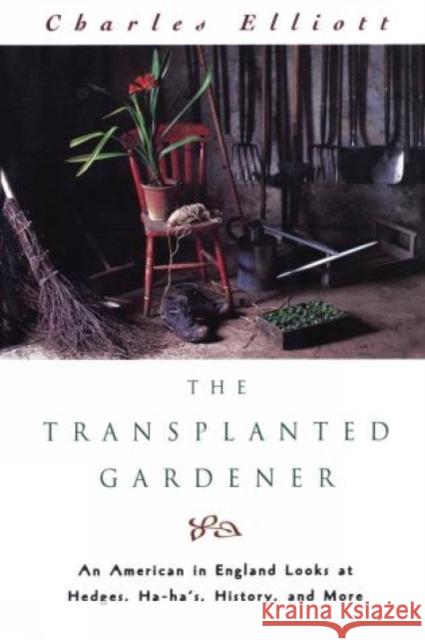 Transplanted Gardener Charles Elliott 9781558215566 Globe Pequot Press - książka
