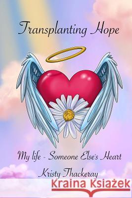 Transplanting Hope: My life - Someone Else's Heart Giuffre, Michael 9781530777631 Createspace Independent Publishing Platform - książka