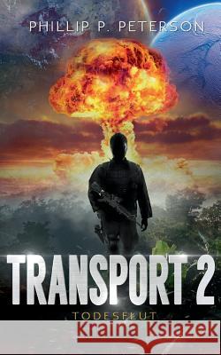 Transport 2: Todesflut Phillip P Peterson 9783848215119 Books on Demand - książka