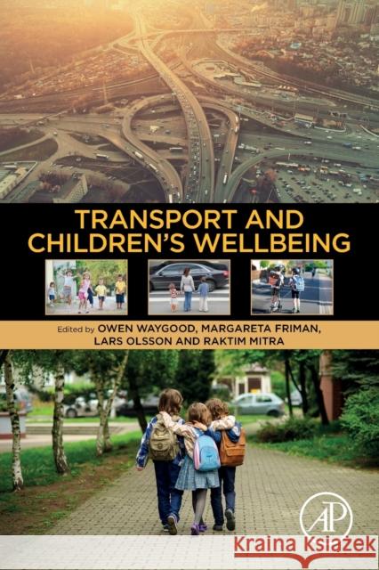 Transport and Children's Wellbeing Waygood, Owen 9780128146941 Elsevier - książka