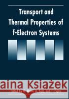 Transport and Thermal Properties of F-Electron Systems Hiroshima Workshop on Transport and Ther 9780306445316 Plenum Publishing Corporation - książka