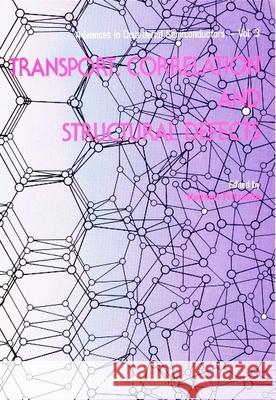 Transport, Correlation and Structural Defects Hellmut Fritzsche 9789971509736 World Scientific Publishing Company - książka