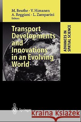 Transport Developments and Innovations in an Evolving World Michel Beuthe Veli Himanen Aura Reggiani 9783642056734 Not Avail - książka