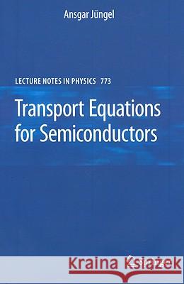 Transport Equations for Semiconductors Ansgar Jungel 9783540895251 SPRINGER-VERLAG BERLIN AND HEIDELBERG GMBH &  - książka