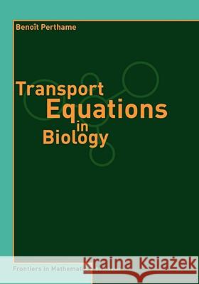 Transport Equations in Biology Benoit Perthame 9783764378417 BIRKHAUSER VERLAG AG - książka