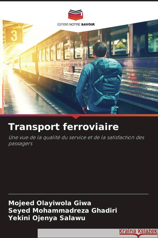 Transport ferroviaire Giwa, Mojeed Olayiwola, Ghadiri, Seyed Mohammadreza, Salawu, Yekini Ojenya 9786204923086 Editions Notre Savoir - książka