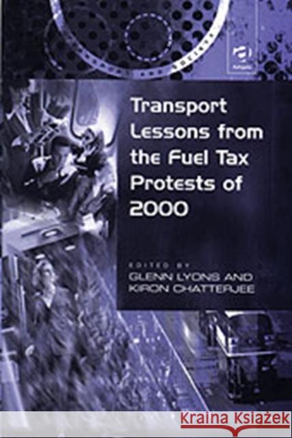 Transport Lessons from the Fuel Tax Protests of 2000  9780754618447 Ashgate Publishing Limited - książka