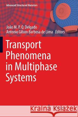 Transport Phenomena in Multiphase Systems Joao M. P. Q. Delgado Antonio Gilson Barbos 9783030081676 Springer - książka