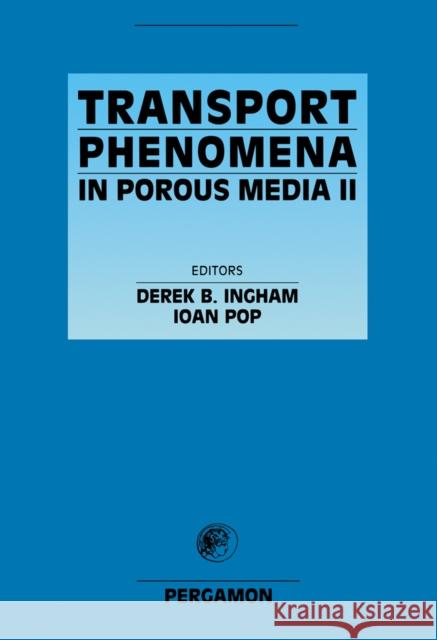 Transport Phenomena in Porous Media II Ioan Pop D. B. Ingham I. Pop 9780080439655 Pergamon - książka