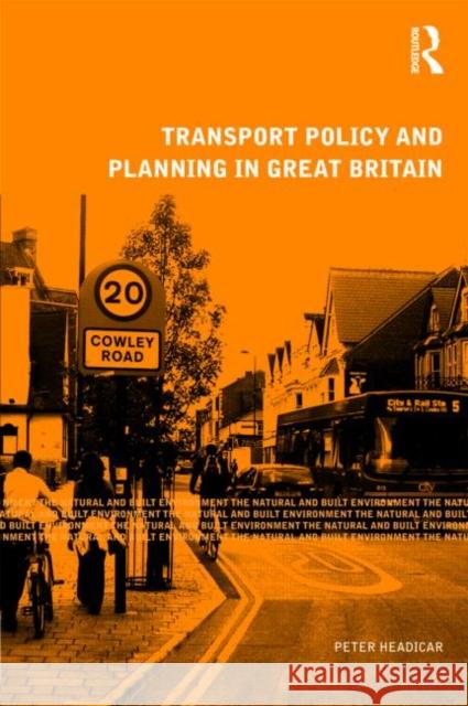 Transport Policy and Planning in Great Britain Headicar Peter 9780415469869 Routledge - książka