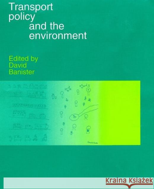 Transport Policy and the Environment David Banister 9780419231400 E & FN Spon - książka