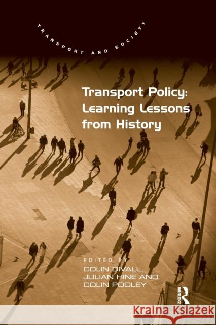 Transport Policy: Learning Lessons from History Colin Divall Julian Hine 9780367668532 Routledge - książka