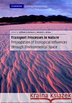 transport processes in nature pb: propagation of ecological influences through environmental space  Reiners, William A. 9780521804844 Cambridge University Press - książka