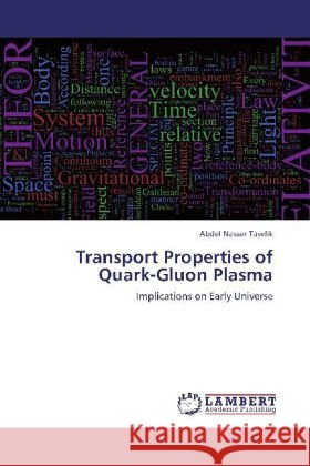 Transport Properties of Quark-Gluon Plasma : Implications on Early Universe Tawfik, Abdel Nasser 9783659149559 LAP Lambert Academic Publishing - książka