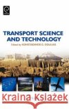 Transport Science and Technology Konstadinos G. Goulias 9780080447070 Emerald Publishing Limited