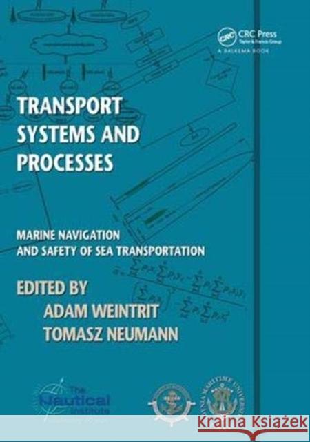 Transport Systems and Processes: Marine Navigation and Safety of Sea Transportation Weintrit, Adam 9781138473867 Taylor and Francis - książka