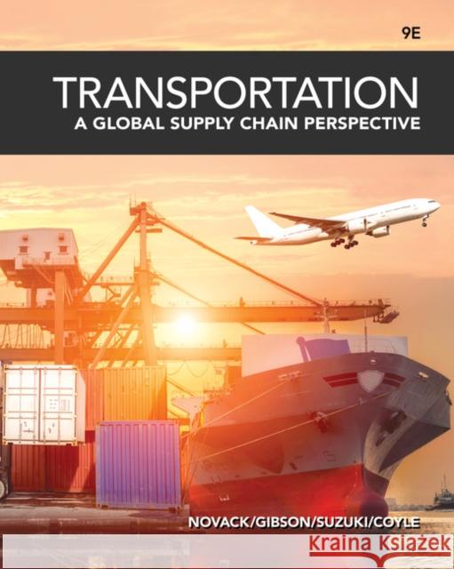 Transportation: A Global Supply Chain Perspective Yoshinori Suzuki 9781337406642 Cengage Learning, Inc - książka