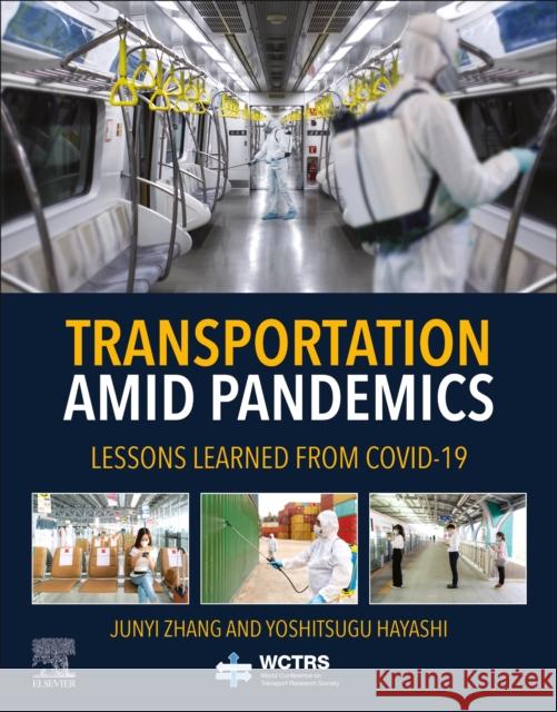 Transportation Amid Pandemics: Lessons Learned from Covid-19 Zhang, Junyi 9780323997706 Elsevier - książka