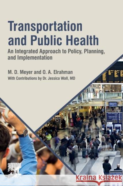 Transportation and Public Health: An Integrated Approach to Policy, Planning, and Implementation Sam Elrahman Michael Meyer 9780128167748 Elsevier - książka
