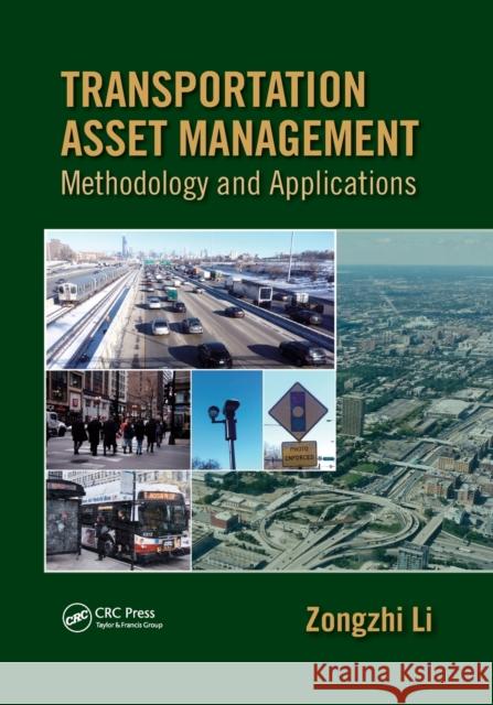 Transportation Asset Management: Methodology and Applications Zongzhi Li 9780367657086 CRC Press - książka