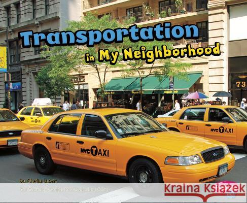 Transportation in My Neighborhood Shelly Lyons Phd Gail Saunders-Smith 9781620658918 Pebble Plus - książka