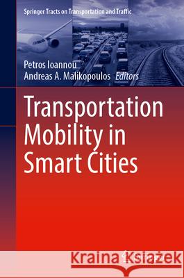 Transportation Mobility in Smart Cities Petros Ioannou Andreas A. Malikopoulos 9783031647680 Springer - książka