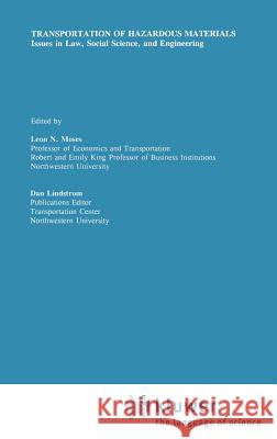 Transportation of Hazardous Materials: Issues in Law, Social Science, and Engineering Moses, Leon N. 9780792393405 Springer - książka