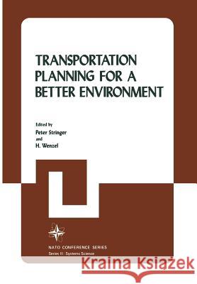 Transportation Planning for a Better Environment Peter Stringer 9781461588634 Springer - książka