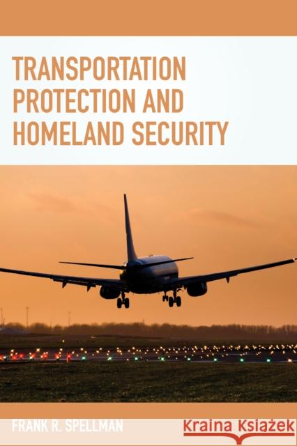 Transportation Protection and Homeland Security Frank R. Spellman 9781598889222 Bernan Press - książka