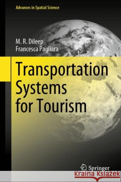 Transportation Systems for Tourism M. R. Dileep Francesca Pagliara 9783031221262 Springer - książka