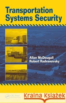 Transportation Systems Security Robert Radvanovsky Allan McDougall 9781420063783 CRC - książka