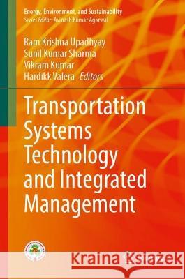 Transportation Systems Technology and Integrated Management  9789819915163 Springer Nature Singapore - książka