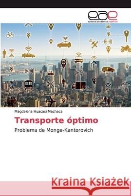 Transporte óptimo Huacasi Machaca, Magdalena 9786200035257 Editorial Académica Española - książka