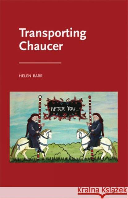 Transporting Chaucer Helen Barr 9780719091490 Manchester University Press - książka