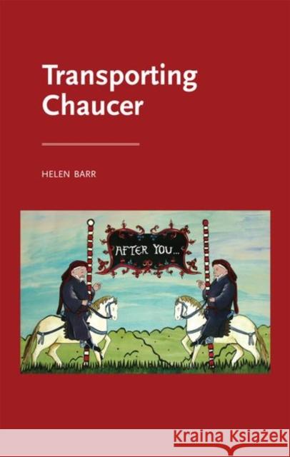 Transporting Chaucer Helen Barr 9781526123763 Manchester University Press - książka
