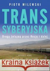 Transsyberyjska Piotr Milewski 9788382891973 Świat Książki - książka