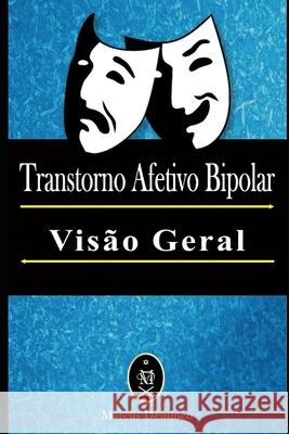 Transtorno Afetivo Bipolar - Visão Geral Deminco, Marcus 9781791636562 Independently Published - książka