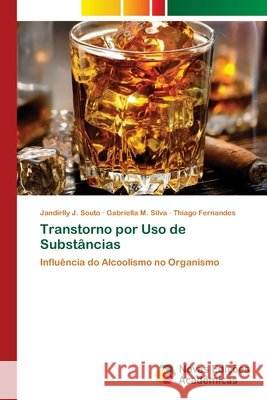 Transtorno por Uso de Substâncias Souto, Jandirlly J. 9786202807265 Novas Edicoes Academicas - książka