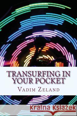 Transurfing in Your Pocket Vadim Zeland 9781499324389 Createspace Independent Publishing Platform - książka